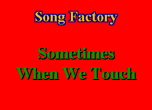 Song Factory