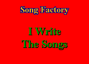 Song Factory