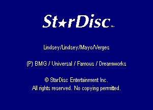 SHrDisc...

UndscyfbndseylMayoNerges

(P) BUG l Ummal I Farms I Ikeanmodcs

(9 StarDIsc Entertaxnment Inc.
NI rights reserved No copying pennithed.