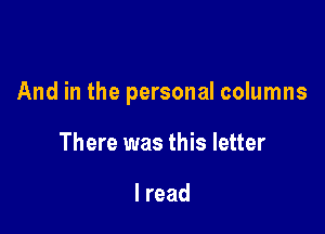 And in the personal columns

There was this letter

lread