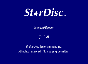 Sterisc...

JohnaonlBeeaon

(P) EMI

Q StarD-ac Entertamment Inc
All nghbz reserved No copying permithed,