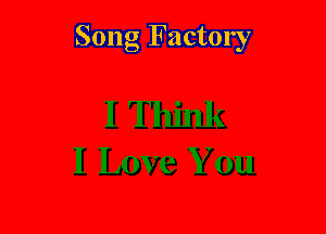 Song Factory