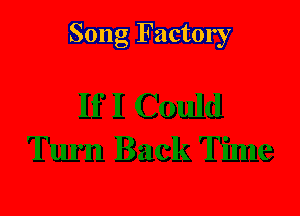 Song Factory