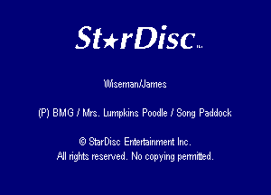 SHrDisc...

Ulhsemaanames

(PJBLIGILEJS Warts PodelSochatido-ck

(9 StarDIsc Entertaxnment Inc.
NI rights reserved No copying pennithed.