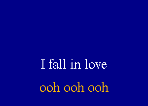 I fall in love

00h 00h 00h