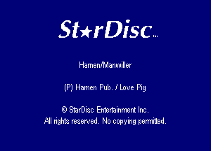 Sterisc...

HamenfManwnller

(P) Hemen Pub I Love Pig

8) StarD-ac Entertamment Inc
All nghbz reserved No copying permithed,