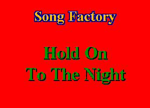 Song Factory