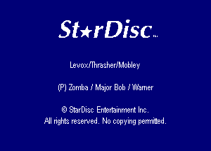 Sterisc...

Lev0x muraehedMobley

(P)Zovrbe!L1aplBobIWner

Q StarD-ac Entertamment Inc
All nghbz reserved No copying permithed,