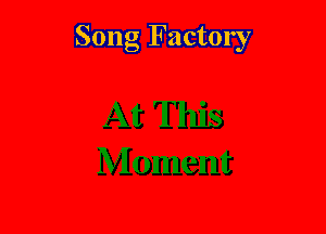 Song Factory