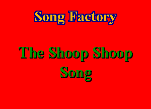 Song Factory