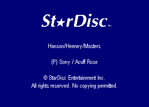 Sthisc...

HansonJHeeneyiMamm

(P) Sony 1' km? Rose

StarDisc Entertainmem Inc
All nghta reserved No ccpymg permitted