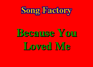 Song Factory