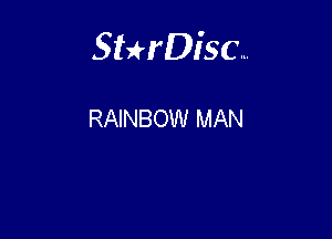 Sterisc...

RAINBOW MAN