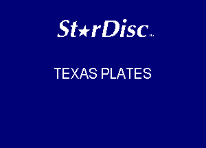 Sterisc...

TEXAS PLATES