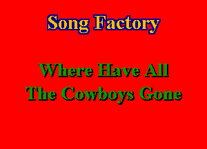 Song Factory