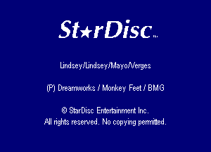 SHrDisc...

UndscyfbndseylMayoNerges

(P) Demmoms I Ltonkey Feet I BLIG

(9 StarDIsc Entertaxnment Inc.
NI rights reserved No copying pennithed.