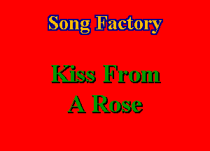 Song Factory