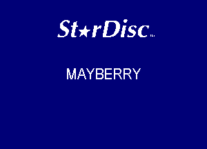 Sterisc...

MAYBERRY