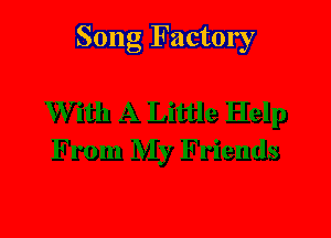 Song Factory