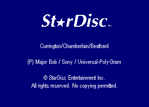 SHrDisc...

CumngtonlChambedainlBeamard

(P) Map! Bob 1 Sony I UmmaJ-Polmen

(9 StarDIsc Entertaxnment Inc.
NI rights reserved No copying pennithed.