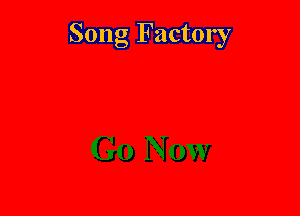 Song Factory