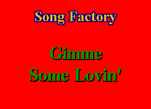 Song Factory