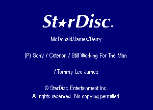 SHrDisc...

Mc Donaldeameleerry

(P) Sony l Cxtenon I StIl Wox'rhg Fox me Man

Hommy lge James

(9 SmrDIsc Entertainment Inc
NI rights reserved, No copying permithecl