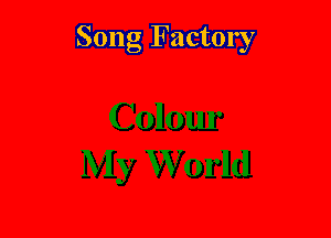 Song Factory