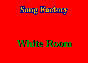 Song Factory