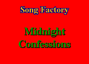 Song Factory