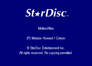 Sterisc...

Meltoanlen

(P) mum WICohm

Q StarD-ac Entertamment Inc
All nghbz reserved No copying permithed,