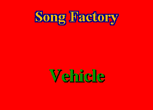 Song Factory