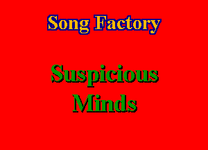 Song Factory