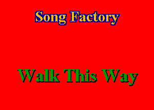 Song Factory