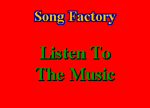 Song Factory