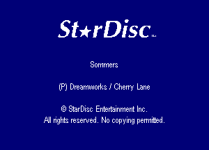 Sterisc...

Summer's.

(PWImean Lane

8) StarD-ac Entertamment Inc
All nghbz reserved No copying permithed,