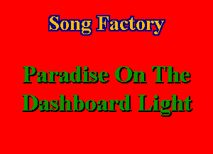 Song Factory