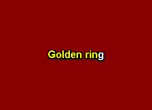 Golden ring