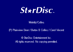 SHrDisc...

Ulhdehtszollins

(PlPleirmewDamletonBCohleamlei

(9 StarDIsc Entertaxnment Inc.
NI rights reserved No copying pennithed.