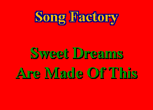 Song Factory