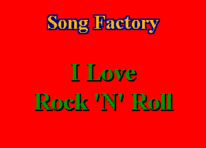 Song Factory