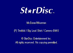 Sterisc...

MC Ewanflflflseman

(PJdeddIBengdStnUCamm-BHG

Q StarD-ac Entertamment Inc
All nghbz reserved No copying permithed,