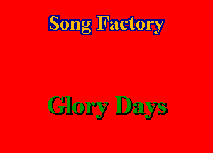 Song Factory