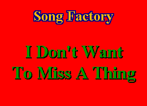 Song Factory