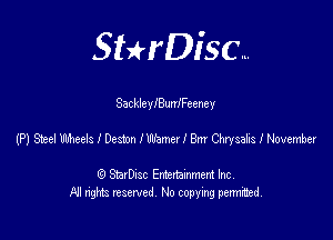 SHrDisc...

Sackleleuaneeney

(PlaeeitheeilecstonlwamerIBmOIysaislNownber

(9 StarDIsc Entertaxnment Inc.
NI rights reserved No copying pennithed.