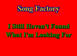 Song Factory