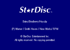 SHrDisc...

BattalBradbewylHayslip

MMIISMHWMINMMSJRPM

(9 StarDIsc Entertaxnment Inc.
NI rights reserved No copying pennithed.