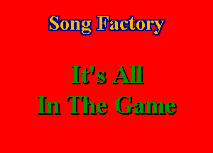 Song Factory