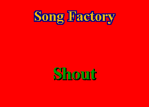 Song Factory