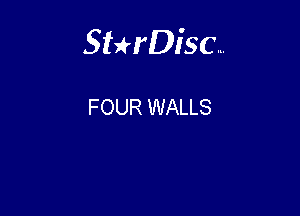 Sterisc...

FOUR WALLS